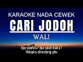 Download Lagu Wali - Cari Jodoh (Karaoke Female Key Nada Wanita +5)