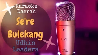 Download Karaoke daerah Se're Bulekang - Udin Leaders || Cover Lagu Daerah No Vocal MP3