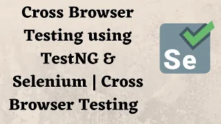 Cross Browser Testing using TestNG Selenium Cross Browser Testing