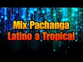 Download Lagu MIX PACHANGA LATINO A TROPICAL - Dj DeLaCosta MP3