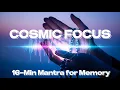 Lagu Mantra of the Cosmic Treasure: 16-Min Chant for Deep Focus, Memory \u0026 Creativity