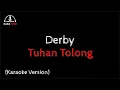 Download Lagu Derby - Tuhan Tolong (Karaoke)