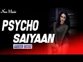 Download Lagu Psycho Saiyaan  Remix  ||   Abeer Bose   Saaho   Prabhas Shraddha Kapoor   Dhvani Bhanushali