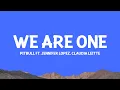 Download Lagu @Pitbull - We Are One (Lyrics) ft. @JenniferLopez, @claudialeitte