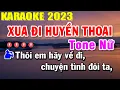 Xưa Đi Huyền Thoại Karaoke Tone Nữ Nhạc Sống 2023 | Trọng Hiếu