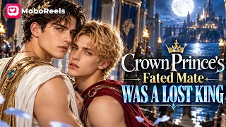 Crown Prince's Fated Mate Was A Lost King - The Slave They Trampled Awoke as the Moon Goddess's Luna