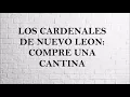 Compre una cantina- Los cardenales de nuevo leon (letra).