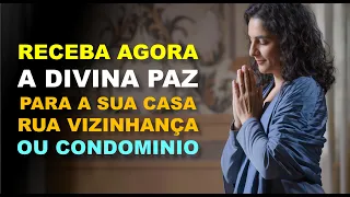 Oração De Poder Para Trazer Muita Paz Para a Sua Casa, Rua, Condominio