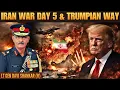 Iran War Day 5 Update Trump s War Strategy - What Makes It Different Lt Gen R Shankar