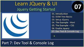 JQuery Basics Part 7 - Dev Tool Console Log JQuery Tutorials