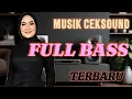 Download Lagu MUSIK DJ VIRAL TRENDING CEKSOUND DANGDUT TERBARU FULL BASS GLERR