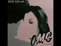 O. M. G.