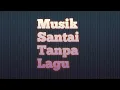 Download Lagu Musik Santai ❗🎵 Tanpa Lagu
