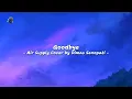 Download Lagu Air Supply - Goodbye (Acoustic Cover by Dimas Senopati)