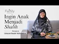 Ingin Anak Shalih? Hindari 6 Kebiasaan Ini! | Family Zone