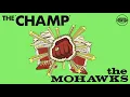 The Mohawks - The Champ (Full Album) | Pama Records