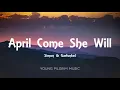 Simon & Garfunkel  - April Come She Will (Lyrics)