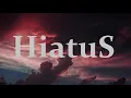 Download Lagu Hiatus: Best Collection. Chill Mix