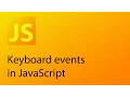 JavaScript Tutorial 32 - Keyboard events in JavaScript