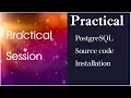 DAY 3 Postgres Database Installation by Source Code Practical