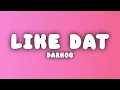Darkoo - Like Dat (Lyrics)