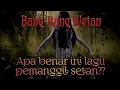Download Lagu BANG BANG WETAN (Catat!!! Bukan lagu pemanggil Setan)