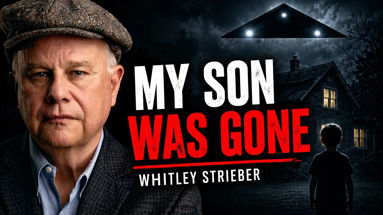 Whitley Strieber: “They Had My Son”