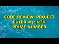 Code Review Project Euler Nth prime number 2 Solutions