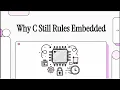 Why C Still Rules Embedded