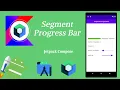 How to Implement Segment ProgressBar in Jetpack Compose Android Kotlin Make it Easy