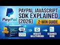 PayPal JavaScript SDK Explained 2026 Website Walkthrough Beginner Guide 2 Min
