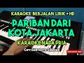 Download Lagu PARIBAN DARI KOTA JAKARTA [KARAOKE] NADA PRIA