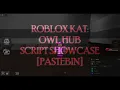NEW KAT Roblox Script Owl Hub Silent Aim ESP God-Mode etc PASTEBIN 2022