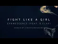 Download Lagu Fight Like A Girl - Evanescence (Feat. K.Flay) cover by Forevanescence
