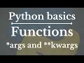 Python Tutorial for Beginners 8 Functions and args and kwargs arguments mlminds