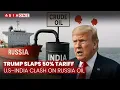 Download Lagu Trump Hits Back at India | 50% Tariff Imposed Over Oil Trade with Russia | Asia One News