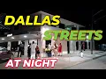 EXPLORING THE RAW STREETS OF DALLAS TEXAS AT NIGHT