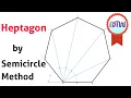Heptagon by Semicircle method