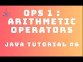 Java Tutorial 6 Operators - Arithmetic Operators