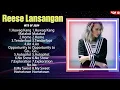 Reese Lansangan Greatest Hits Playlist Full Album ~ Top 10 OPM Songs Collection Of All Time