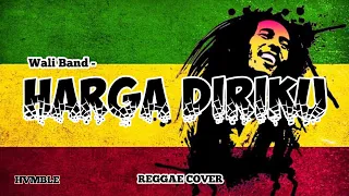 harga diriku reggae cover hvmble wali band 
