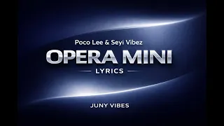 OPERA MINI Poco Lee Seyi Vibez