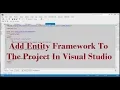 How To Add Entity Framework To The Project In Visual Studio