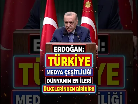 Erdoğan: "Türkiye Medya Çeşitliliğinde Dünyanın En İleri Ülkelerinden Biridir"