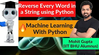 Lecture 9 Reverse Every Word of a String using Python Machine Learning Python Course