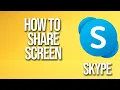 How To Share Screen Skype Tutorial