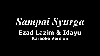 Download Sampai Syurga Karaoke - Ezad Lazim \u0026 Idayu MP3
