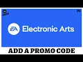 How to Add a Promo Code in EA App - Step-by-Step Guide