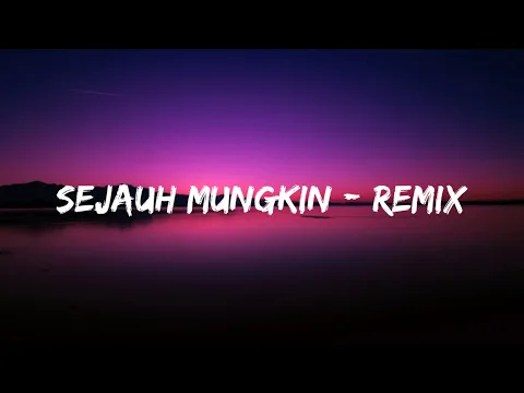 Download MP3 Sejauh mungkin - REMIX