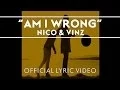 Download Lagu Nico \u0026 Vinz - Am I Wrong [Official Lyric Video]